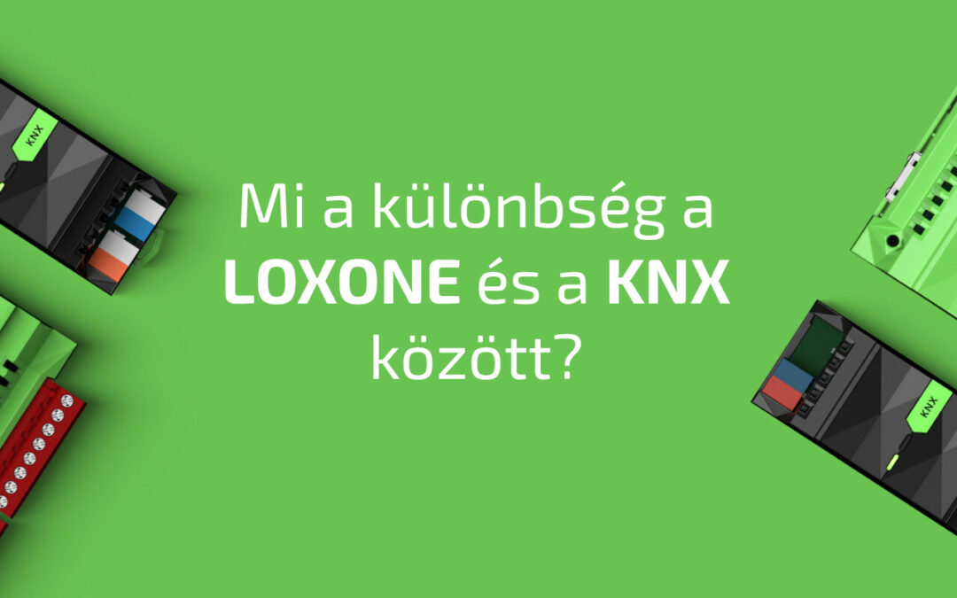 Mi a különbség a LOXONE és a KNX között?